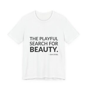 'The Playful Search for Beauty' — Eva Zeisel Quote Tee | RQuéV Black-on-White Literary Tee — Classic Tee