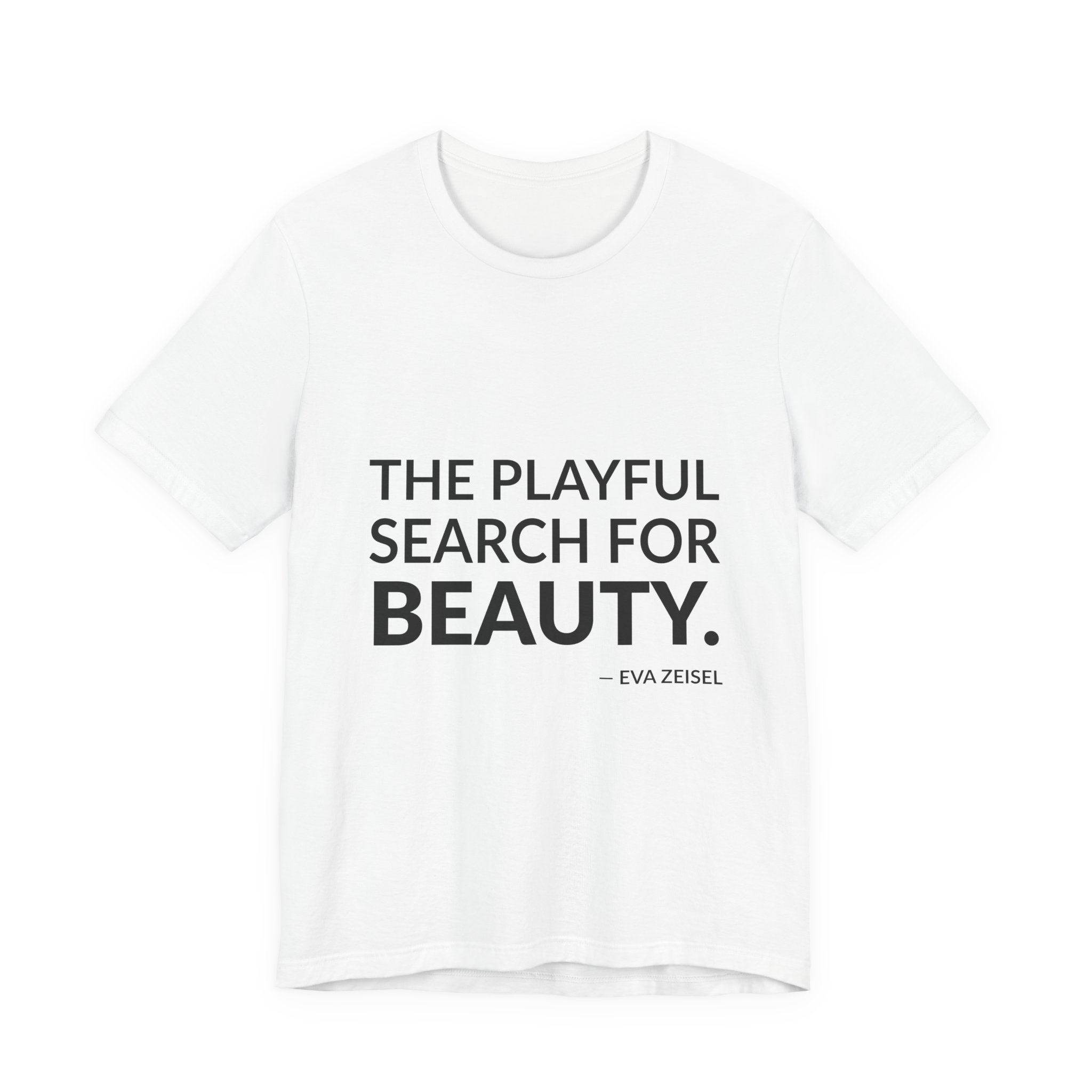 'The Playful Search for Beauty' — Eva Zeisel Quote Tee | RQuéV Black-on-White Literary Tee — Classic Tee