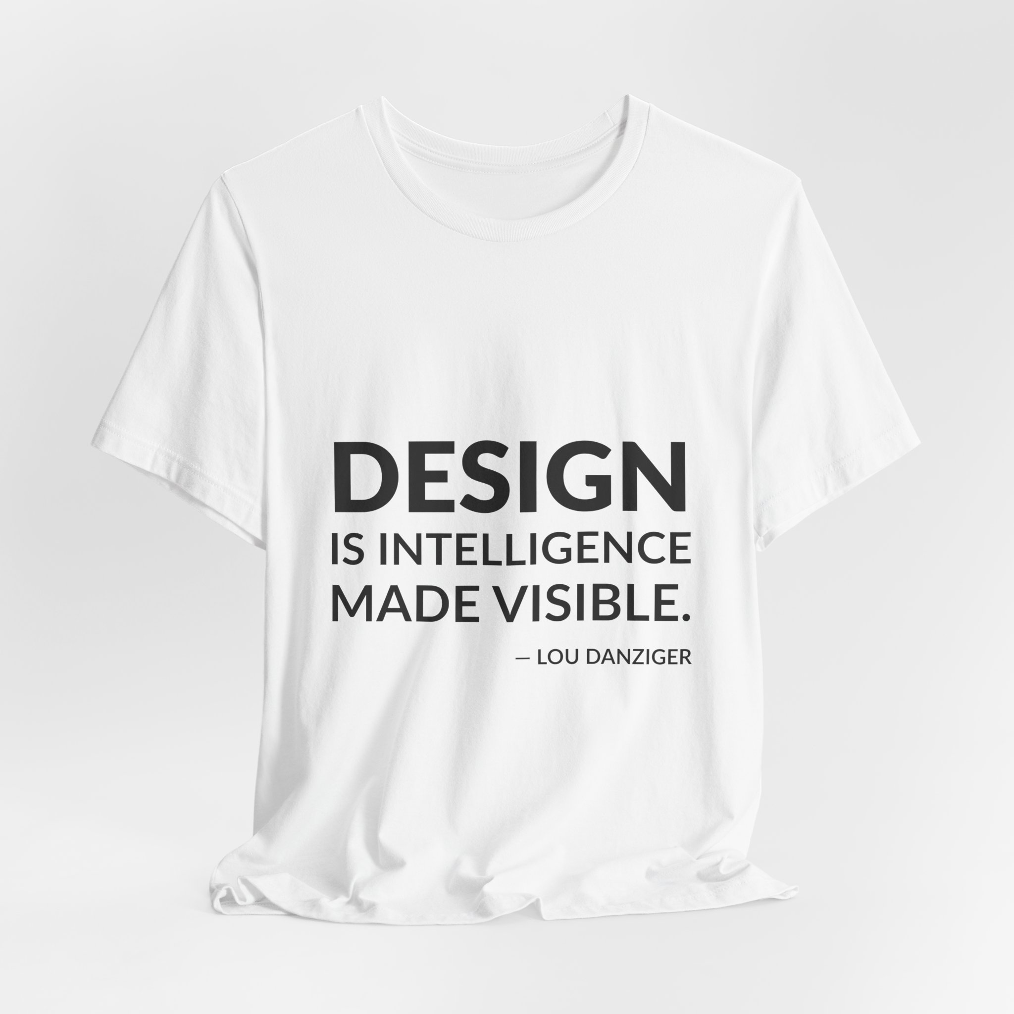 'Design is Intelligence Made Visible' — Lou Danziger Quote Tee | RQuéV Black-on-White Literary Tee — Classic Tee - Image 6