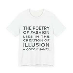 'The Poetry of Fashion Lies' — Coco Chanel Quote Tee | RQuéV Typographic Statement Tee — Classic Tee