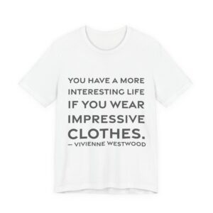'You Have a More Interesting' — Vivienne Westwood Quote Tee | RQuéV Typographic Statement Tee — Classic Tee