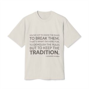 'You've Got to Know the' — Alexander McQueen Quote Tee | Wear Words Black-on-White Literary Tee — Oversized Tee