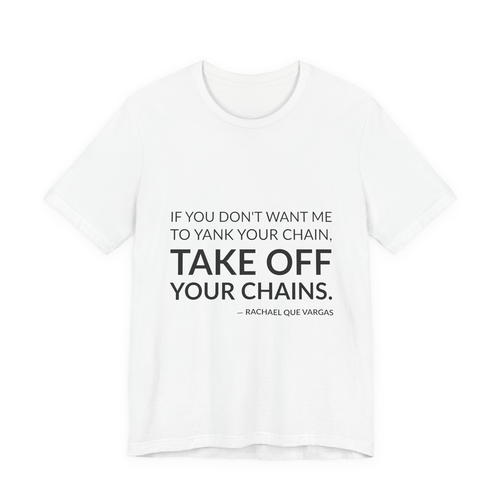'If You Don't Want Me' — Rachael Que Vargas Quote Tee | RQuéV Black-on-White Literary Tee — Classic Tee