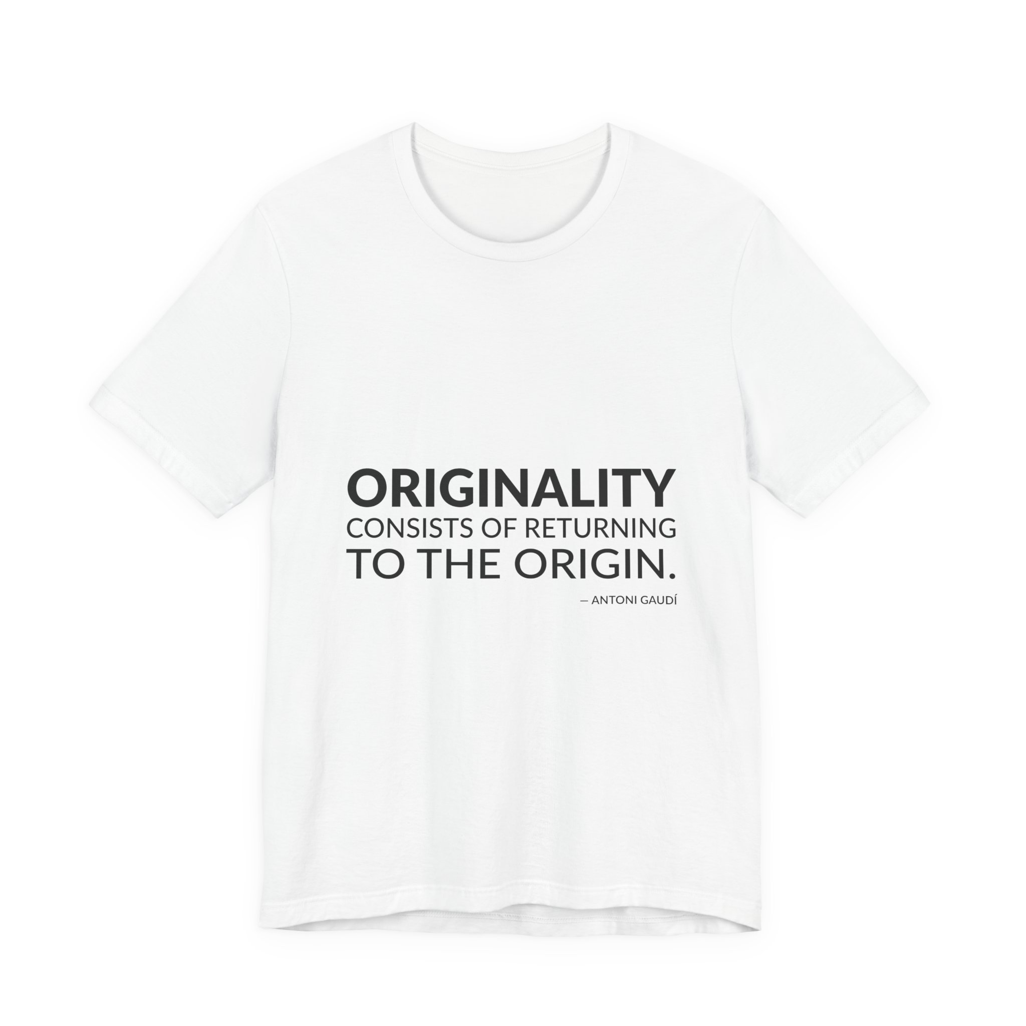 'Originality Consists of Returning to the Origin' — Antoni Gaudí Quote Tee | RQuéV Black-on-White Literary Tee — Classic Tee