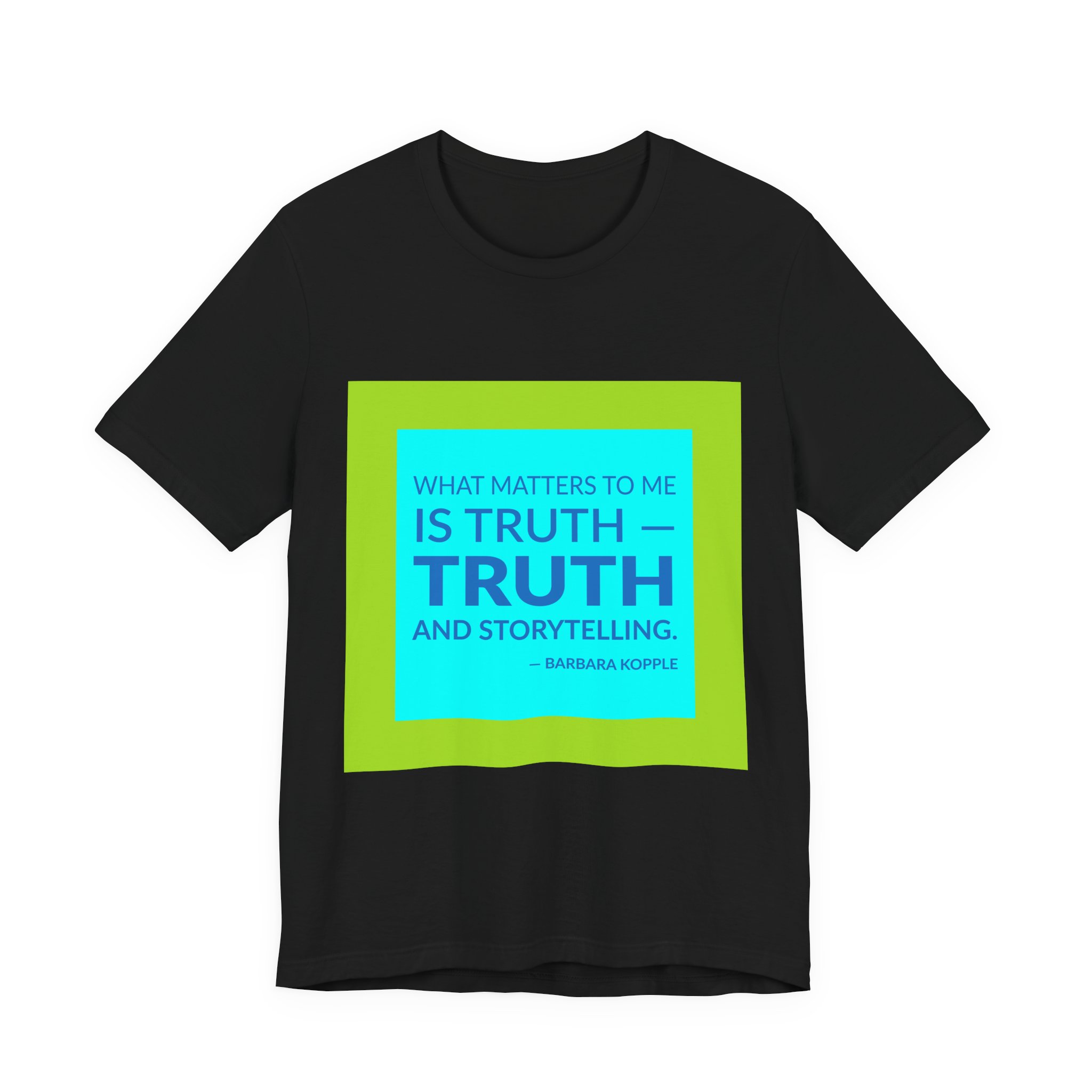 'What Matters to Me is' — Barbara Kopple Quote Tee | Wear Words Black-on-White Literary Tee — Classic Tee - Image 7