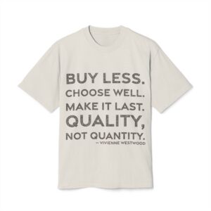 'Buy Less' — Vivienne Westwood Quote Tee | RQuéV Typographic Statement Tee — Oversized Tee