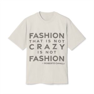 'Fashion That is Not Crazy' — Roberto Cavalli Quote Tee | RQuéV Black-on-White Statement Shirt — Oversized Tee