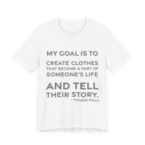 'My Goal is to Create' — Phoebe Philo Quote Tee | Wear Words Typographic Statement Tee — Classic Tee