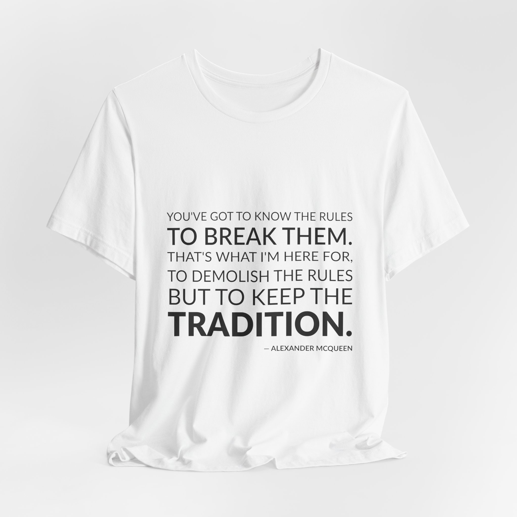 'You've Got to Know the' — Alexander McQueen Quote Tee | Wear Words Black-on-White Literary Tee — Classic Tee - Image 6