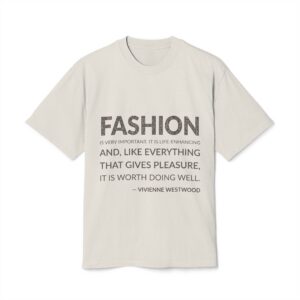 'Fashion is very important. It is life-enhancing and, like everything that gives pleasure, it is worth doing well.'