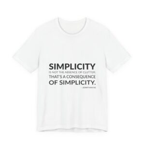 'Simplicity is Not the Absence' — Jonathan Ive Quote Tee | RQuéV Black-on-White Statement Shirt — Classic Tee