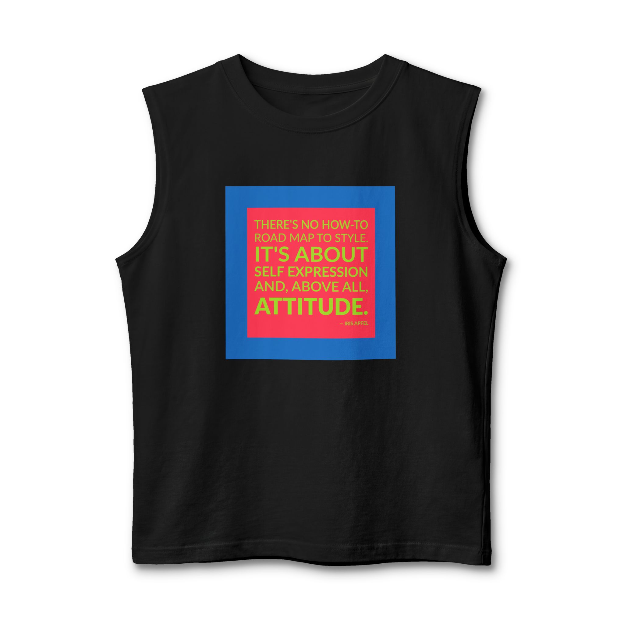 'There's No How-to Road Map to Style' — Iris Apfel Quote Tee | Wear Words Typographic Statement Tee — Muscle Tank