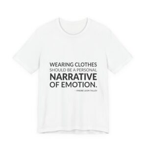 'Wearing Clothes Should Be a' — Andre Leon Talley Quote Tee | Wear Words Typographic Statement Tee — Classic Tee