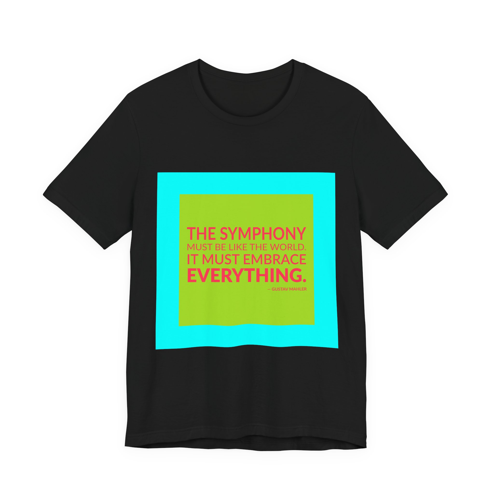 'It Must Embrace Everything' — Gustav Mahler Quote Tee | RQuéV Typographic Statement Tee — Classic Tee - Image 4