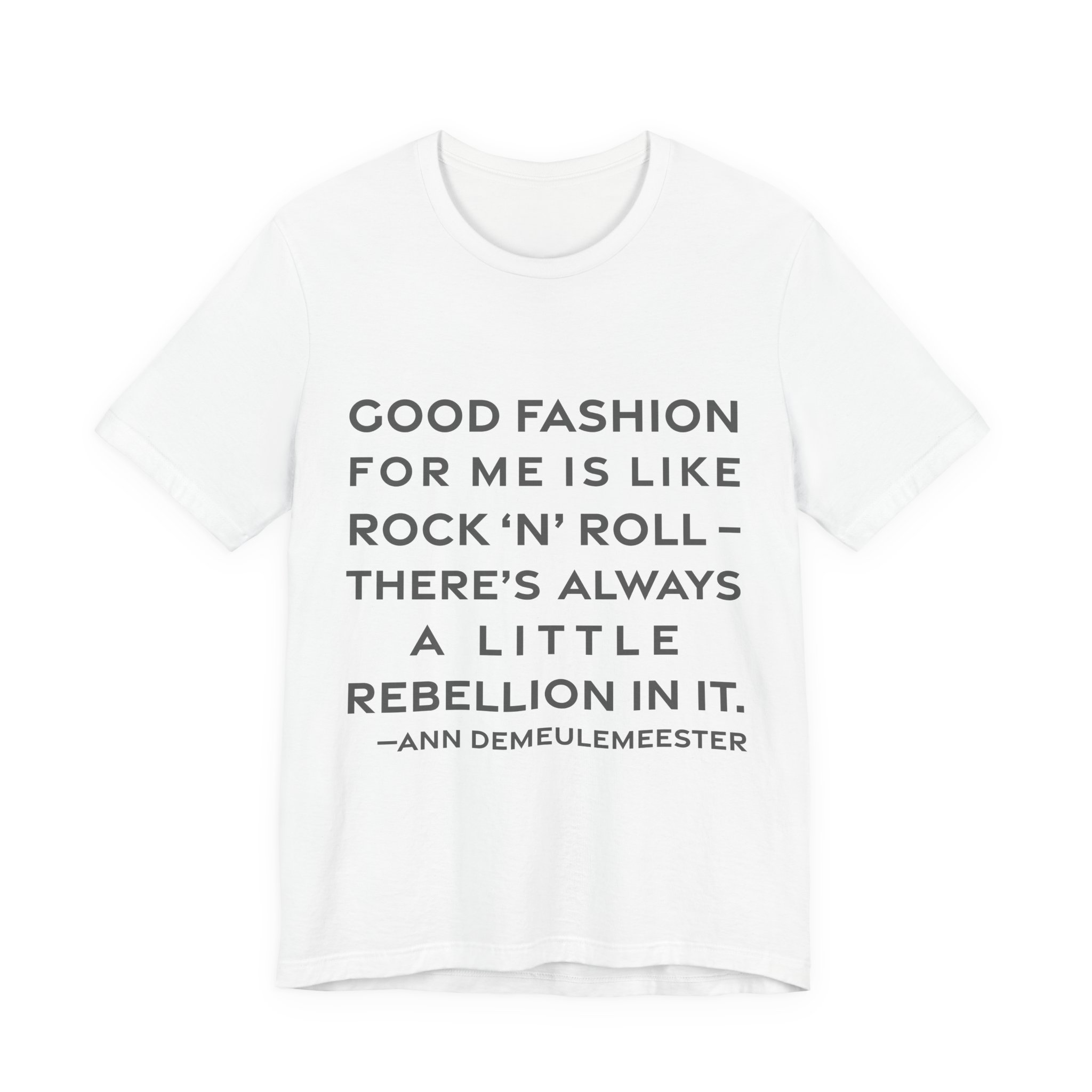 'Good Fashion for Me is' — Ann Demeulemeester Quote Tee | RQuéV Typographic Statement Tee — Classic Tee