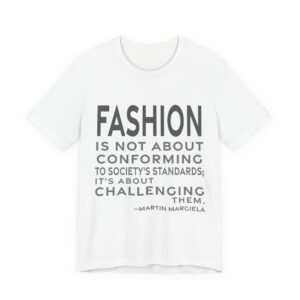 'Fashion is Not About Conforming' — Martin Margiela Quote Tee | RQuéV Black-on-White Statement Shirt — Classic Tee