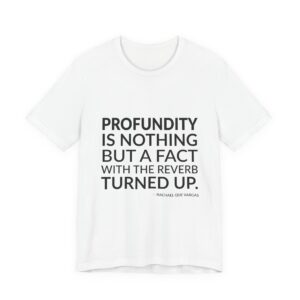 'Profundity is Nothing but a' — Rachael Que Vargas Quote Tee | RQuéV Typographic Statement Tee — Classic Tee