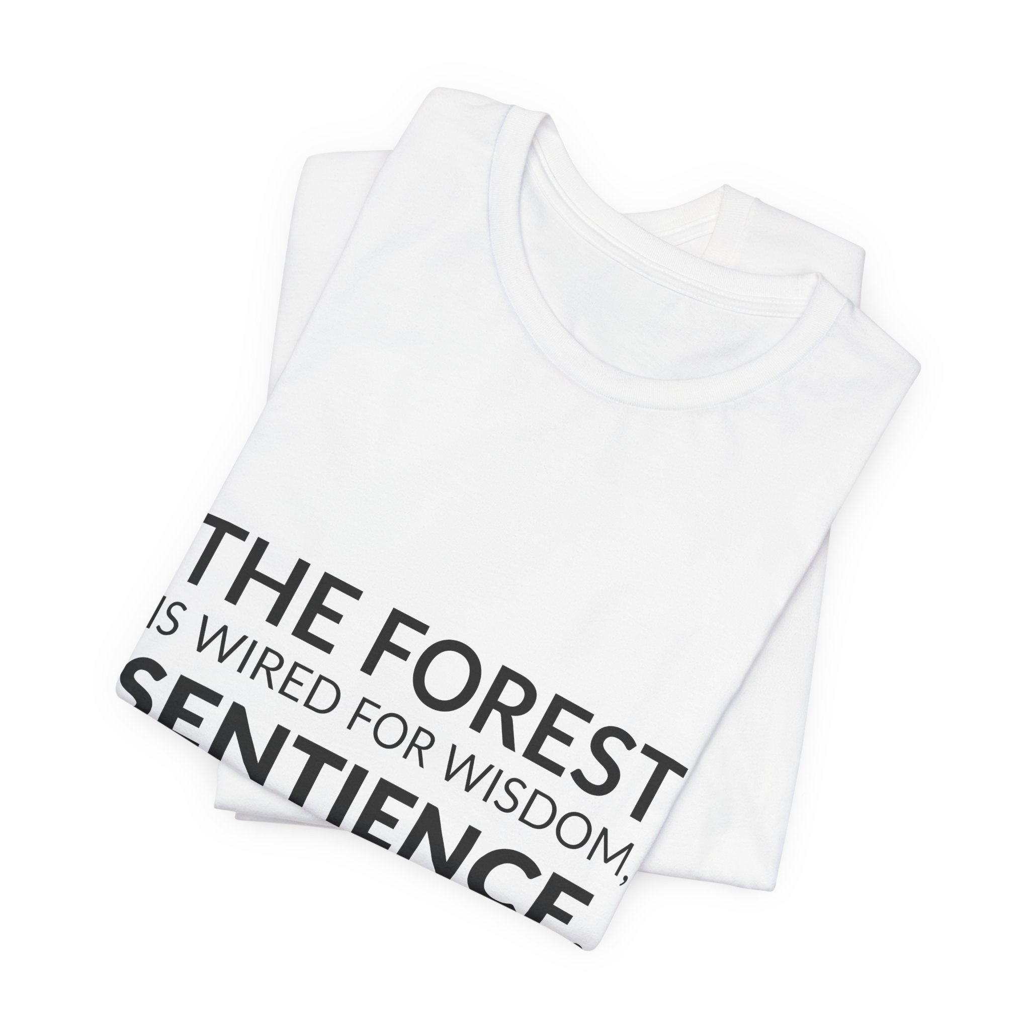 'The Forest is Wired for' — Suzanne Simard Quote Tee | Wear Words Black-on-White Statement Shirt — Classic Tee - Image 8