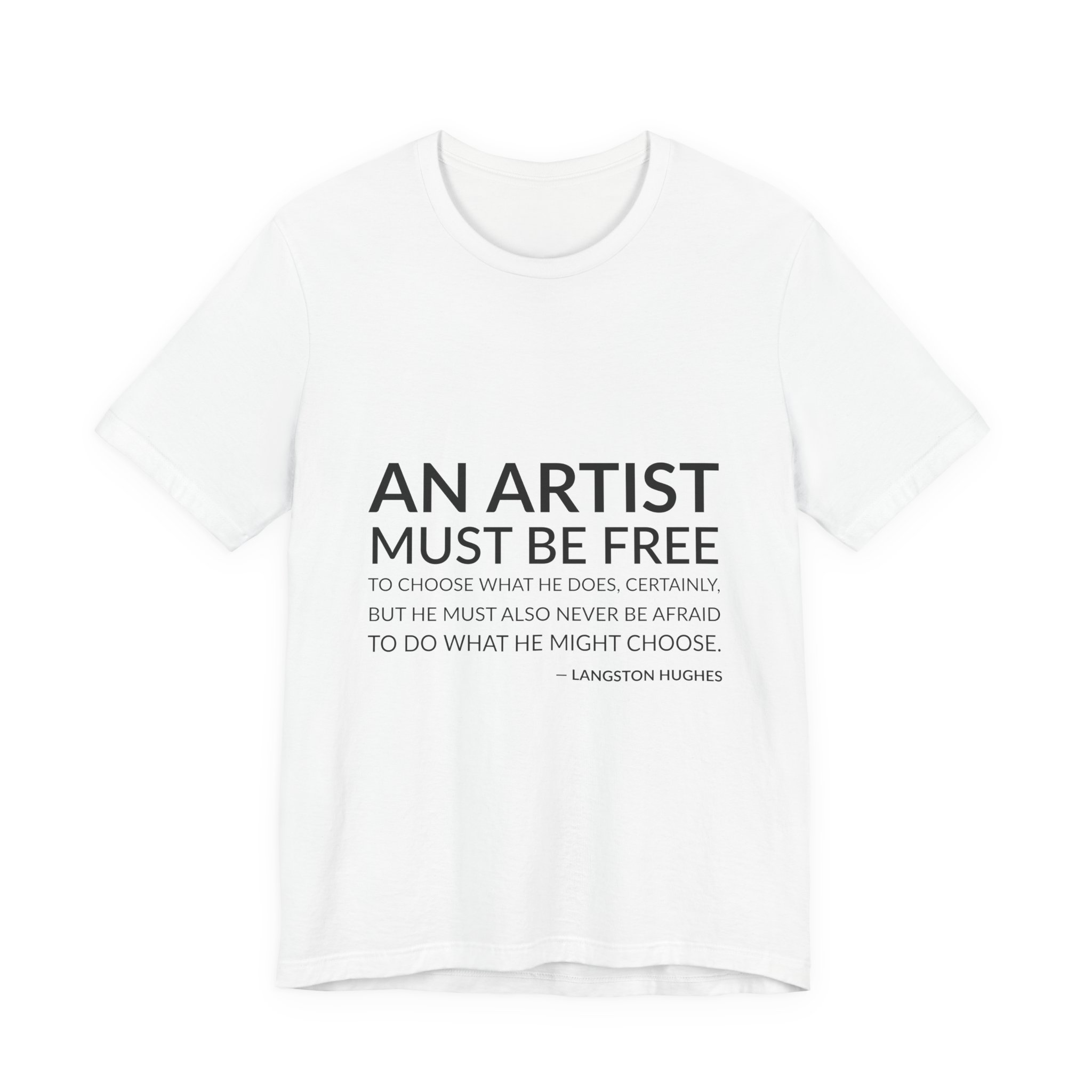 'An Artist Must Be Free' — Langston Hughes Quote Tee | RQuéV Black-on-White Statement Shirt — Classic Tee