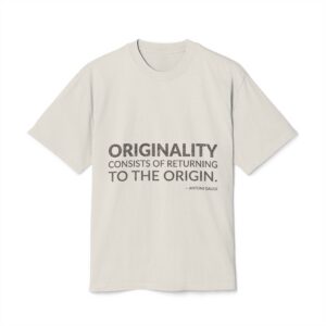 'Originality Consists of Returning to the Origin' — Antoni Gaudí Quote Tee | Wear Words Black-on-White Literary Tee — Oversized Tee