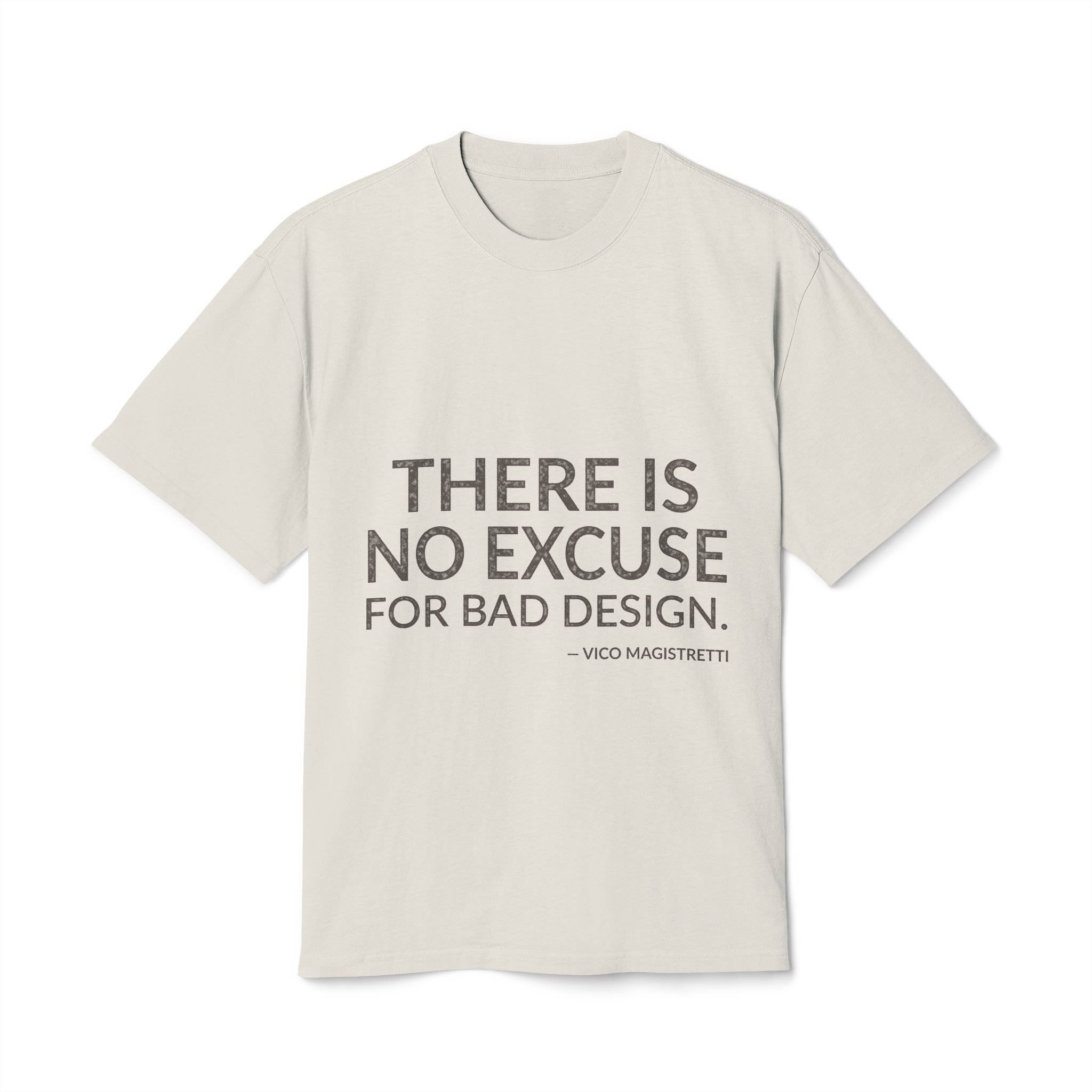 'There is No Excuse for Bad Design' — Vico Magistretti Quote Tee | Wear Words Black-on-White Literary Tee — Oversized Tee