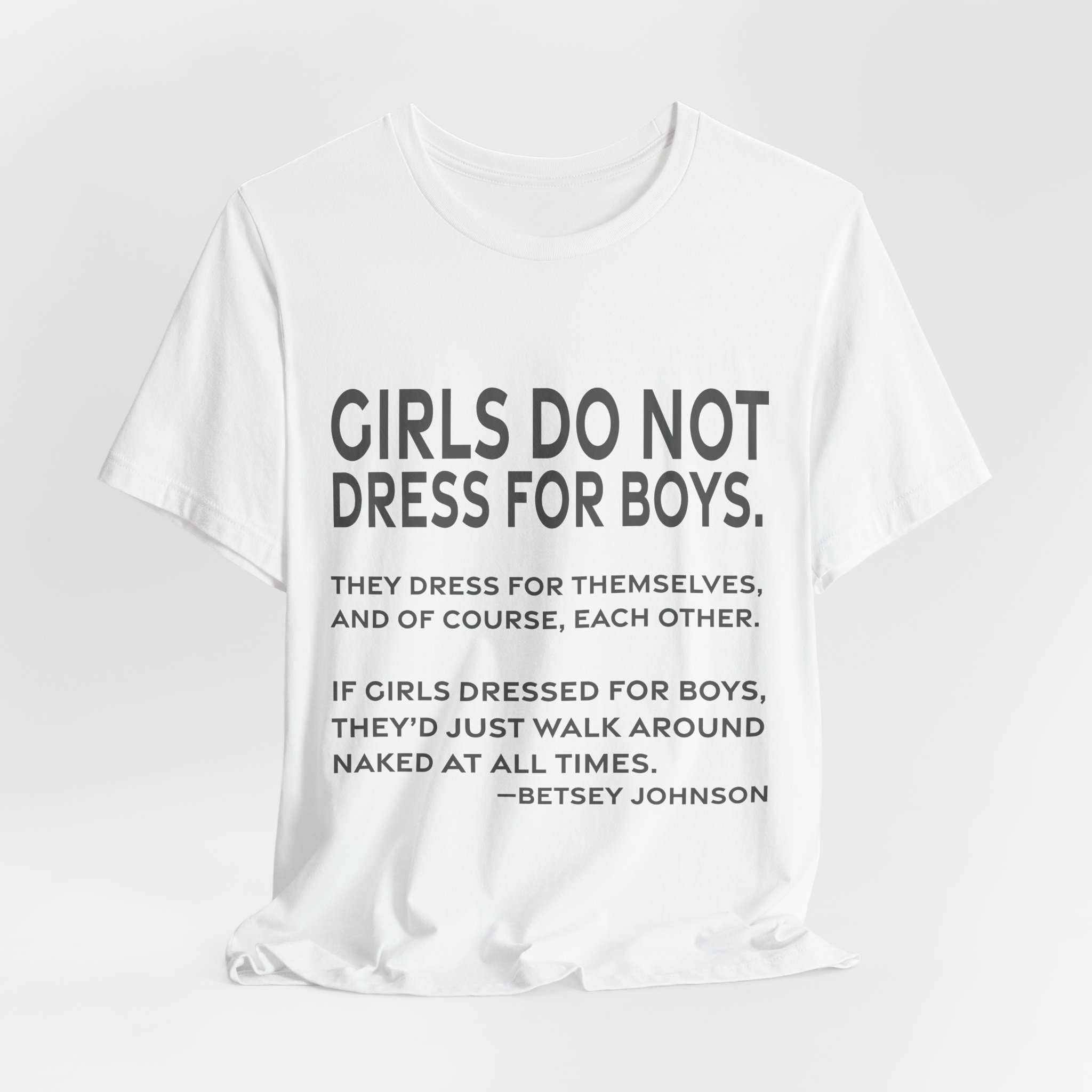 'Girls Do Not Dress for Boys' — Betsey Johnson Quote Tee | RQuéV Typographic Statement Tee — Classic Tee - Image 4