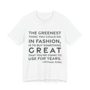 'The Greenest Thing You Could' — Michael Kors Quote Tee | RQuéV Black-on-White Statement Shirt — Classic Tee