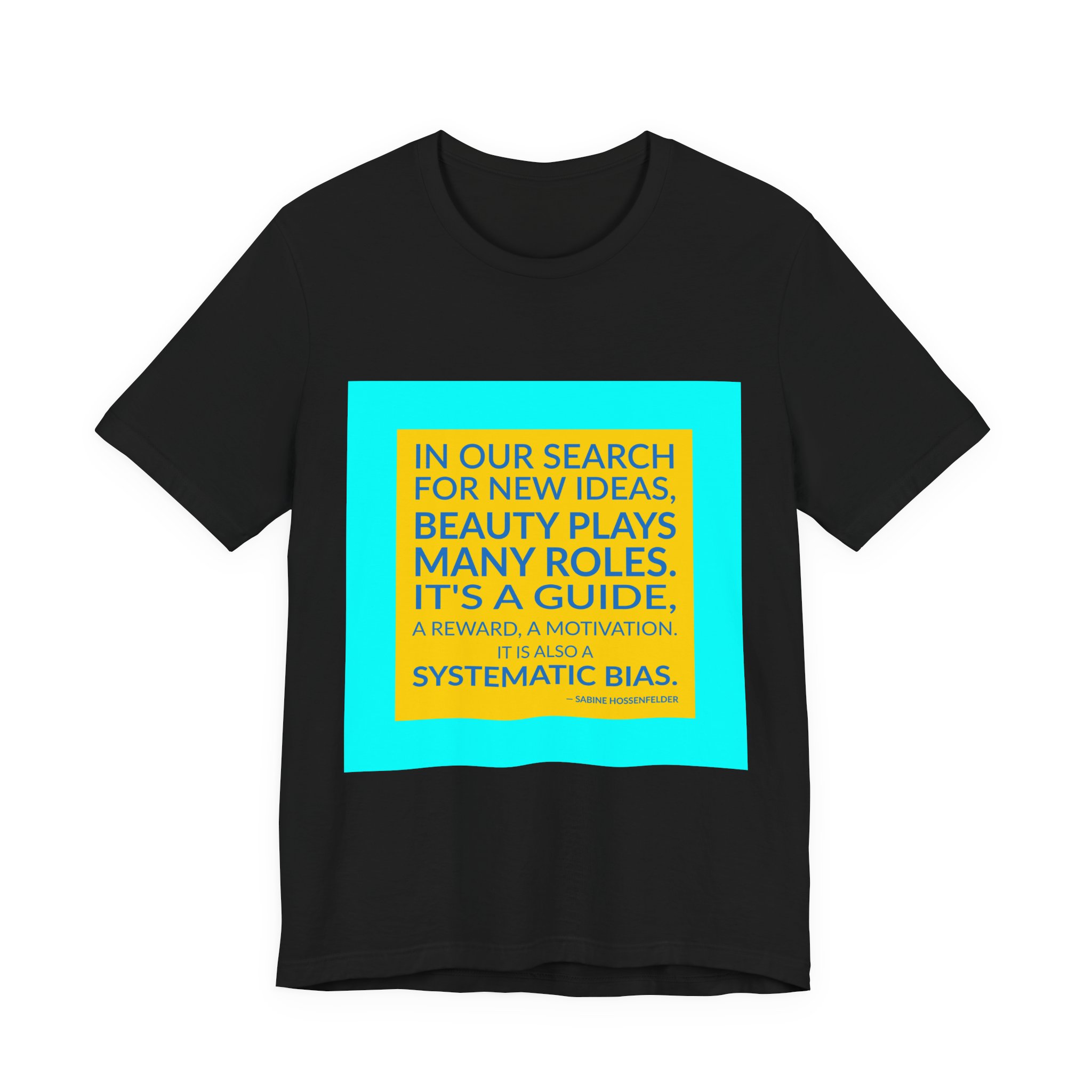 'It is Also a Systematic Bias' — Sabine Hossenfelder Quote Tee | Wear Words Typographic Statement Tee — Classic Tee - Image 3