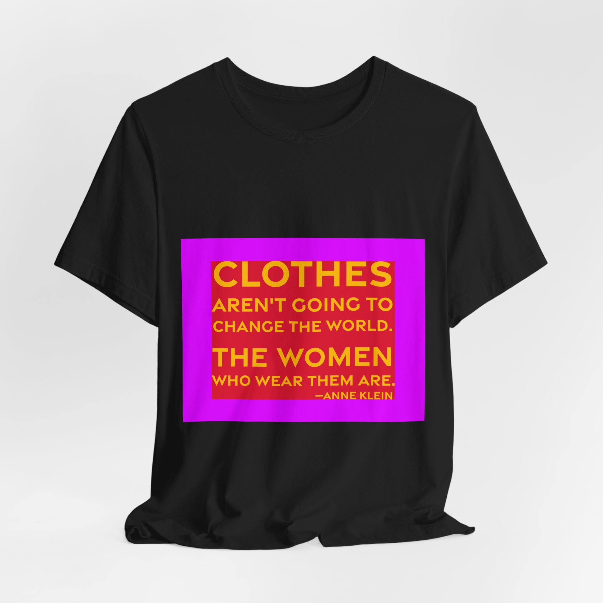 'The Women Who Wear Them Are' — Anne Klein Quote Tee | RQuéV Typographic Statement Tee — Classic Tee - Image 5