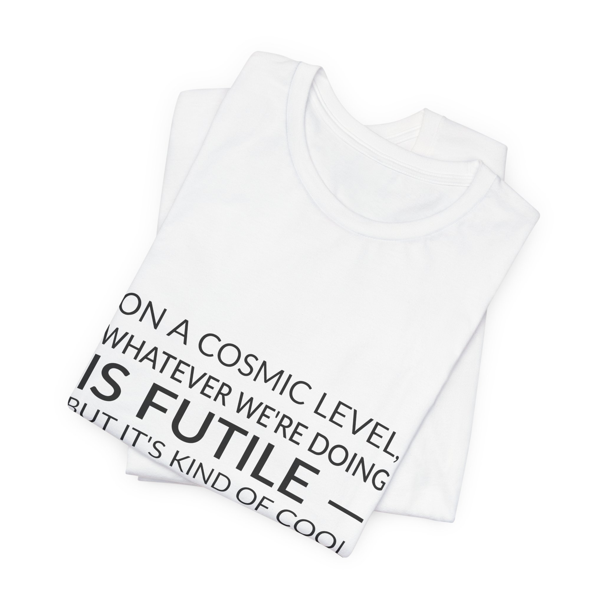 'On a Cosmic Level, Whatever' — Katie Mack Quote Tee | Wear Words Black-on-White Statement Shirt — Classic Tee - Image 3