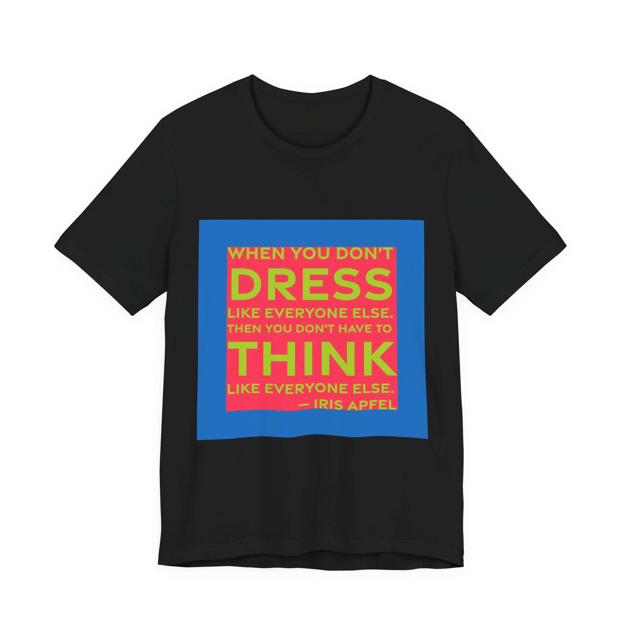 'When You Don't Dress Like' — Iris Apfel Quote Tee | RQuéV Black-on-White Literary Tee — Classic Tee - Image 2