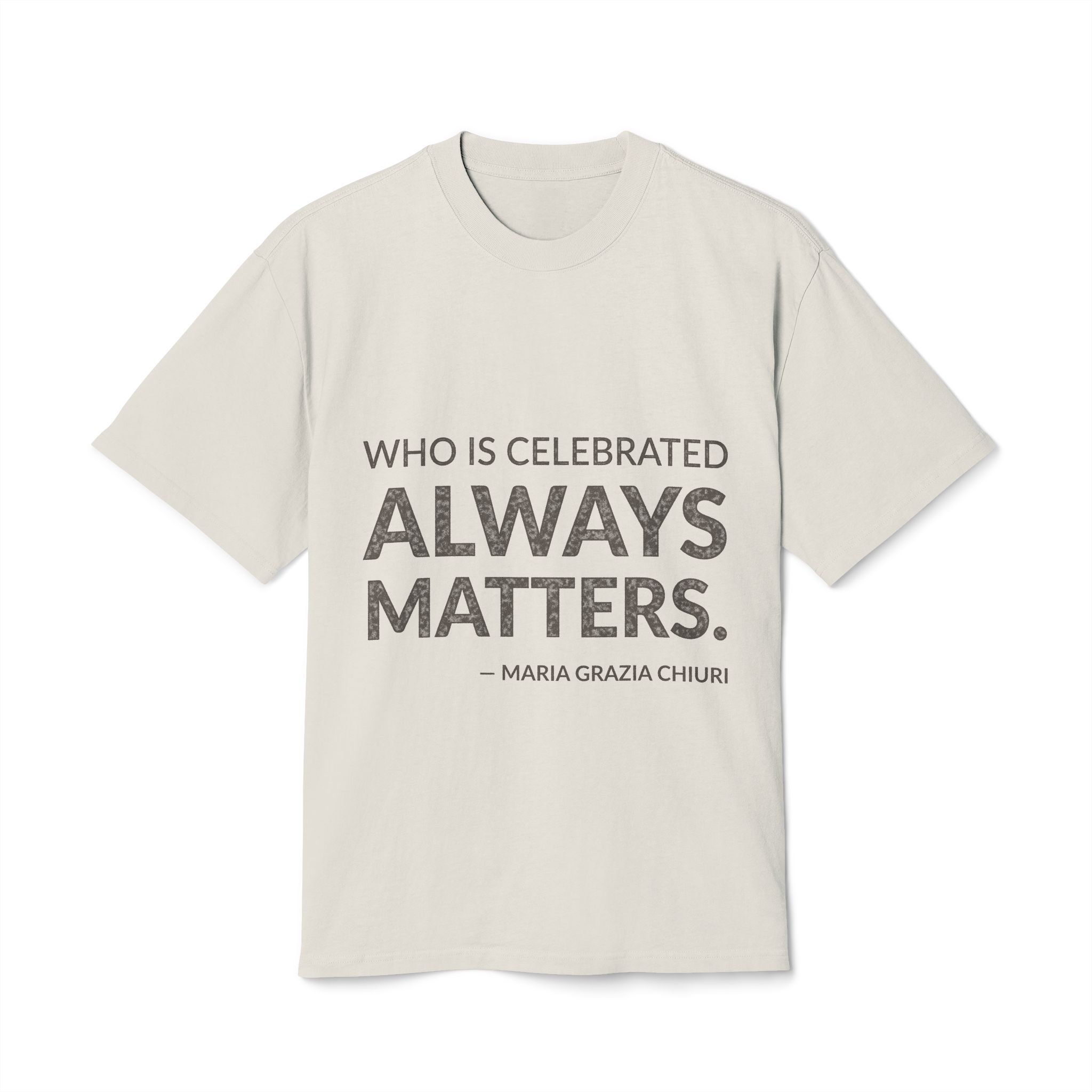 'Who is celebrated always matters.'