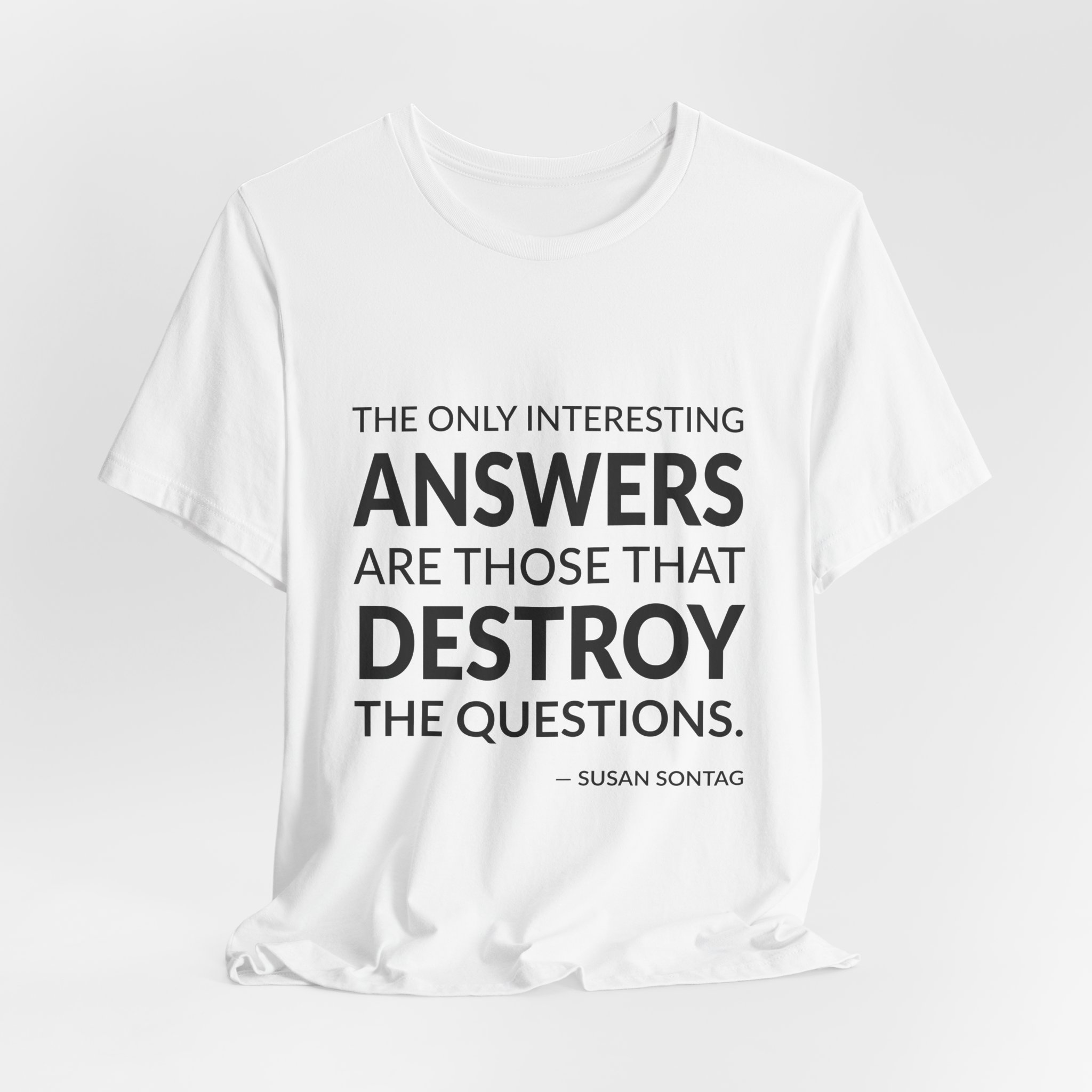 'The Only Interesting Answers Are' — Susan Sontag Quote Tee | RQuéV Black-on-White Literary Tee — Classic Tee - Image 7
