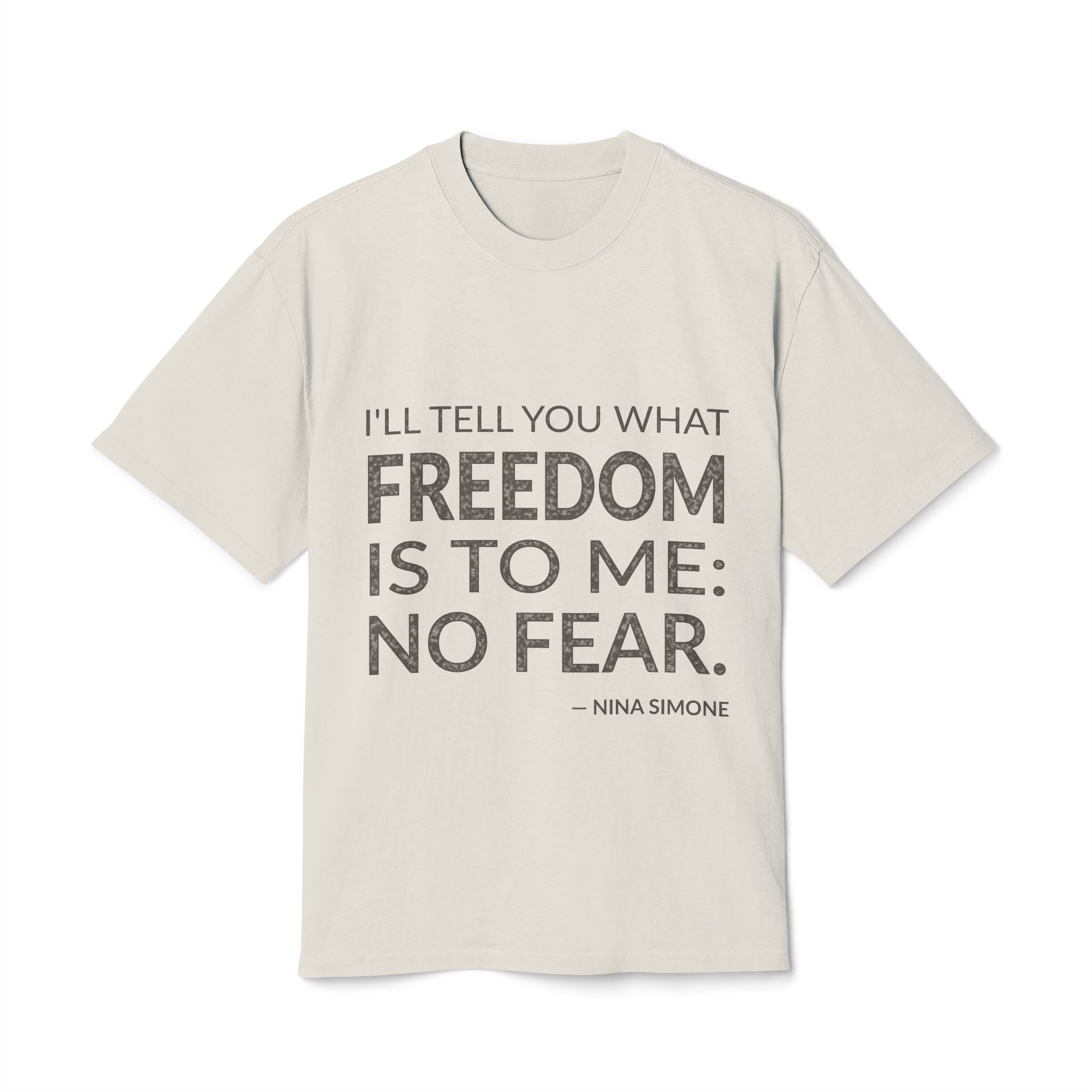 'No Fear' — Nina Simone Quote Tee | Wear Words Black-on-White Literary Tee — Oversized Tee