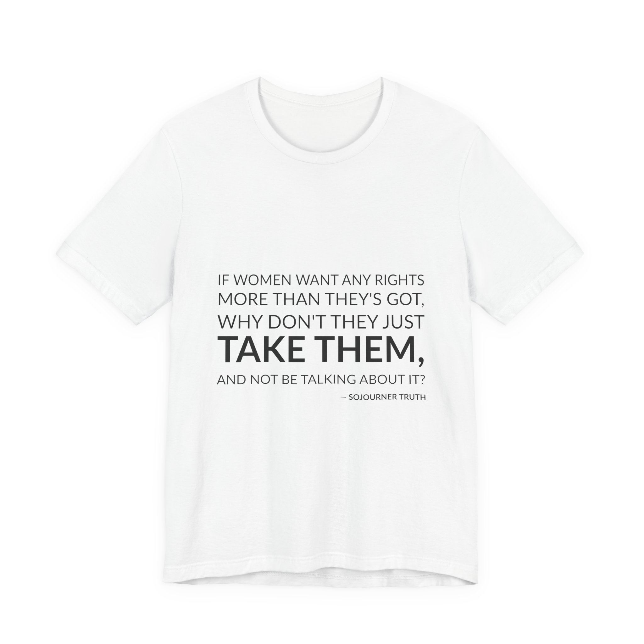 'If Women Want Any Rights' — Sojourner Truth Quote Tee | RQuéV Typographic Statement Tee — Classic Tee