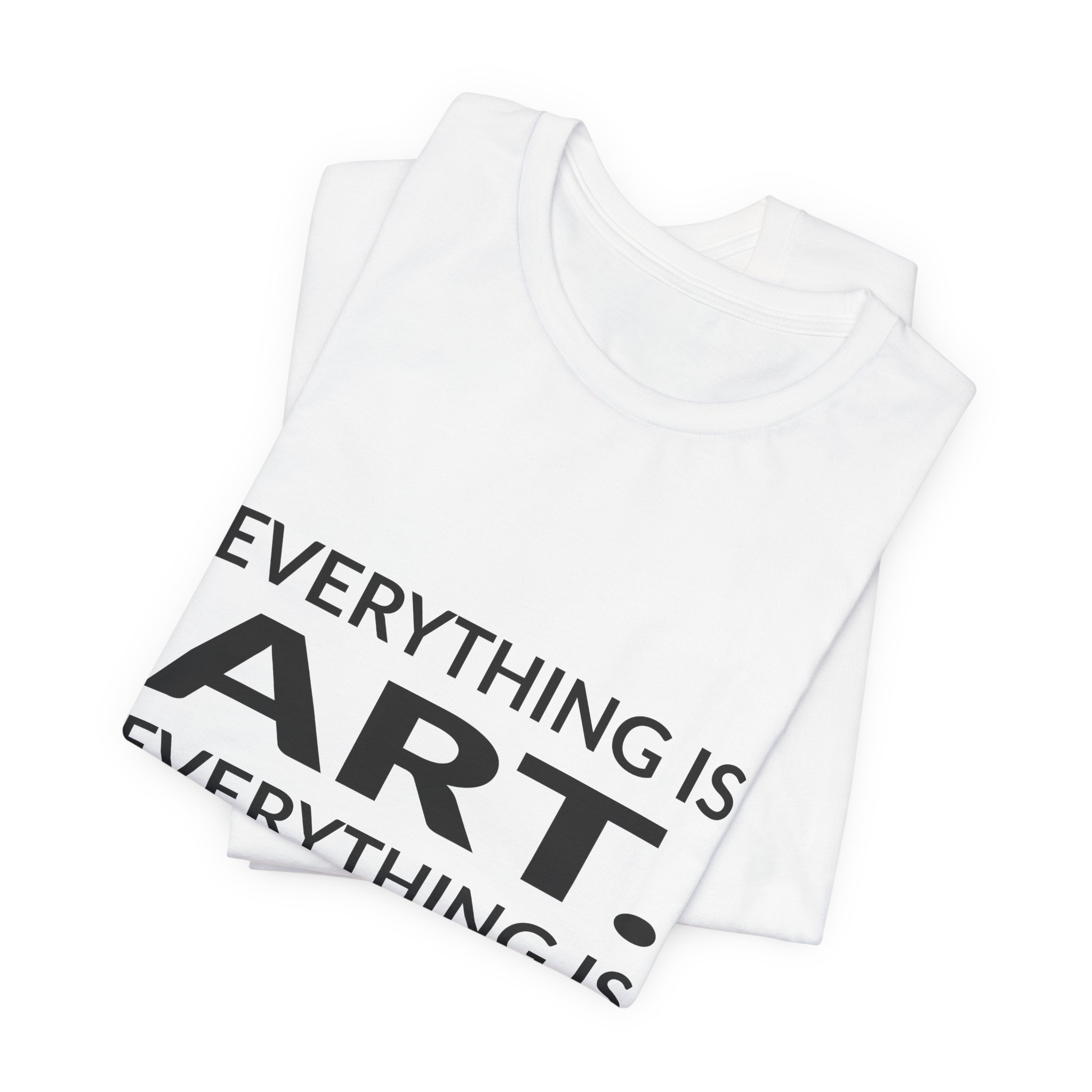 'Everything is Art' — Ai Weiwei Quote Tee | Wear Words Black-on-White Statement Shirt — Classic Tee - Image 3