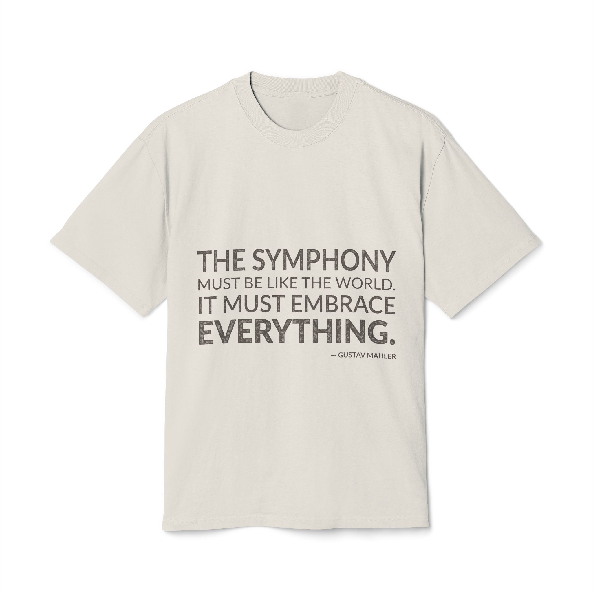 'The symphony must be like the world. It must embrace everything.'