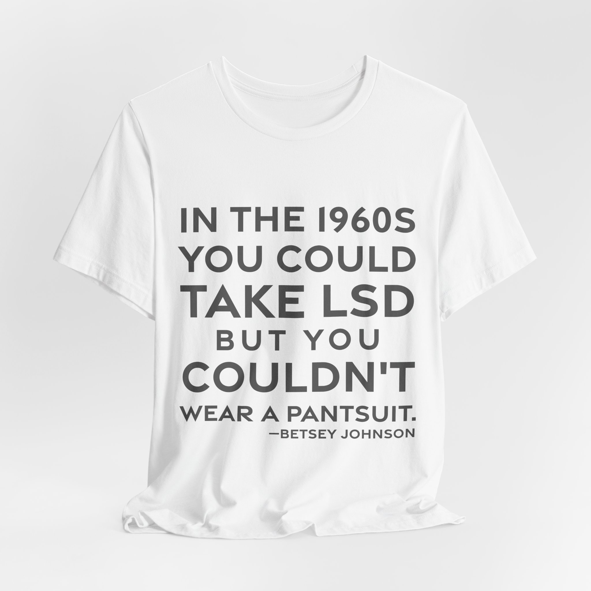 'In the 1960s You Could' — Betsey Johnson Quote Tee | RQuéV Black-on-White Literary Tee — Classic Tee - Image 8