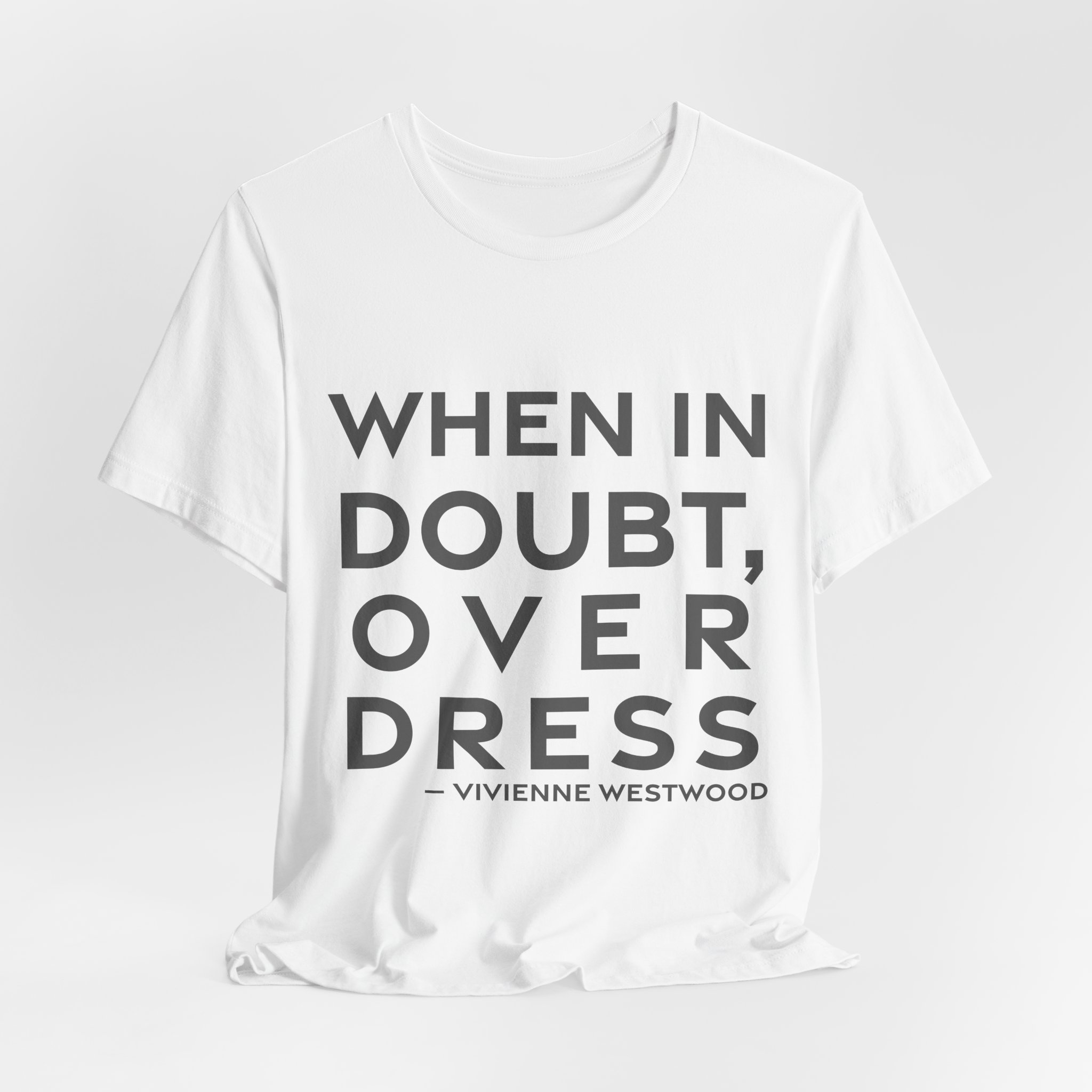 'When in Doubt, Over Dress' — Vivienne Westwood Quote Tee | RQuéV Black-on-White Statement Shirt — Classic Tee - Image 3