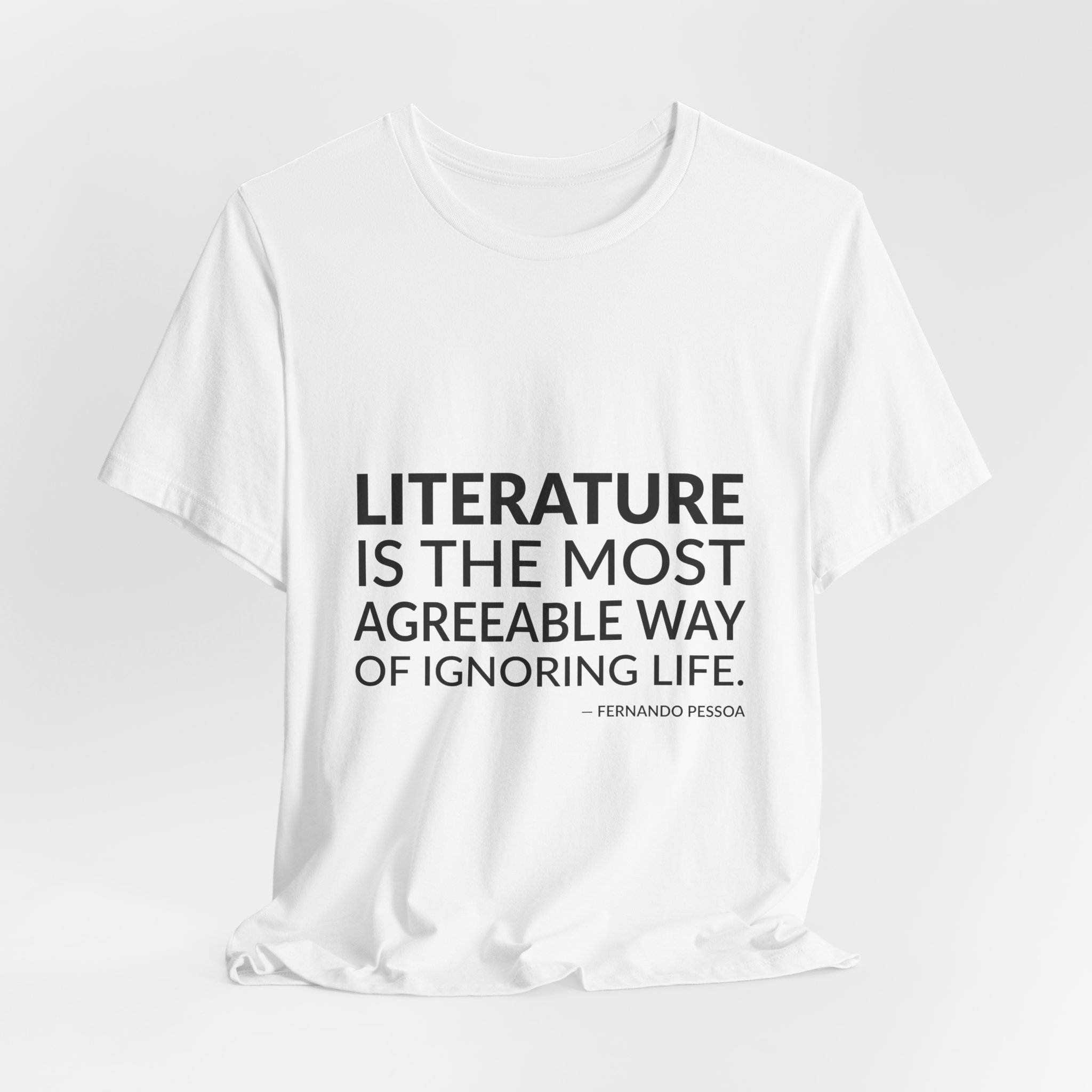'Literature is the Most Agreeable' — Fernando Pessoa (Bernardo Soares) Quote Tee | RQuéV Black-on-White Literary Tee — Classic Tee - Image 7