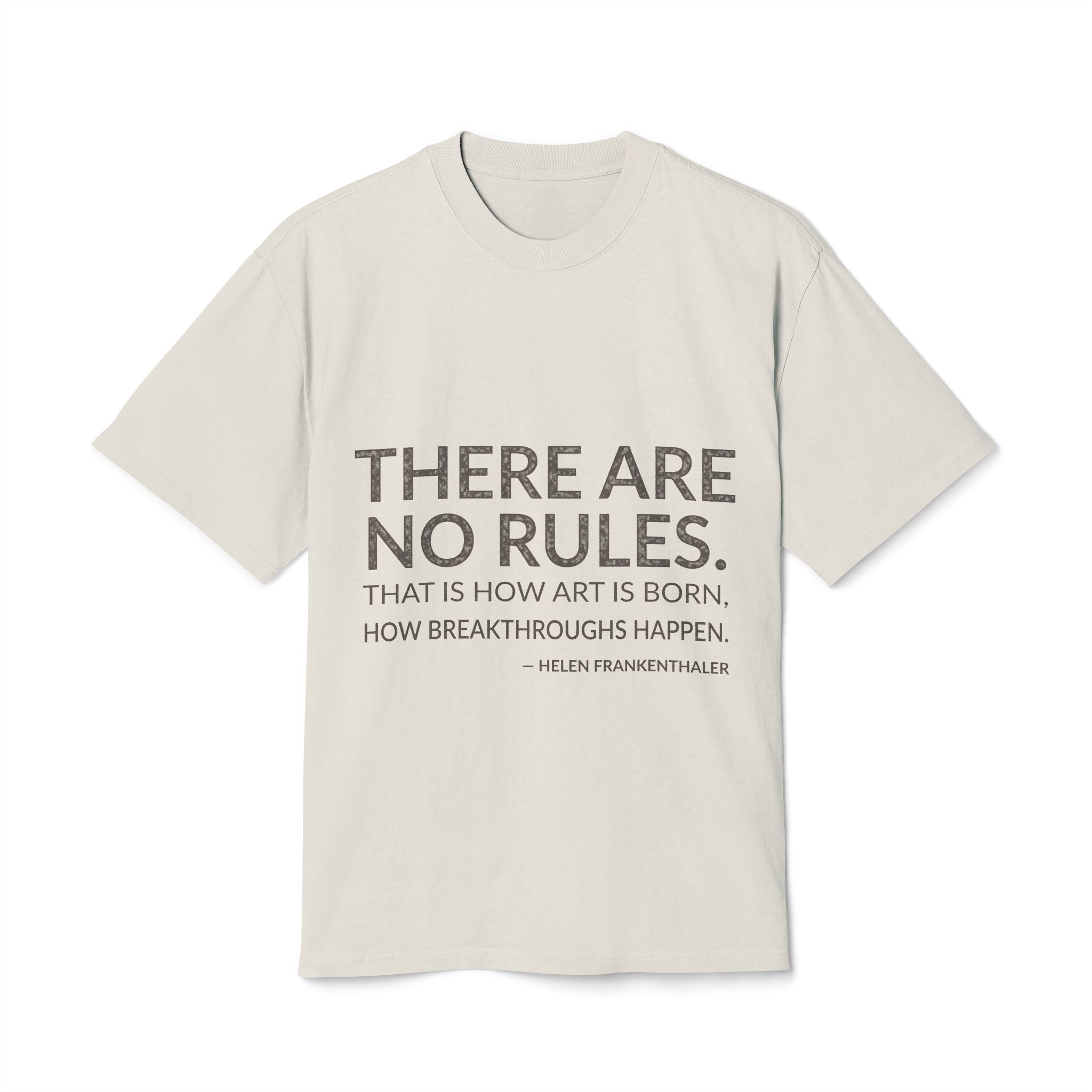 'There are no rules. That is how art is born, how breakthroughs happen.'