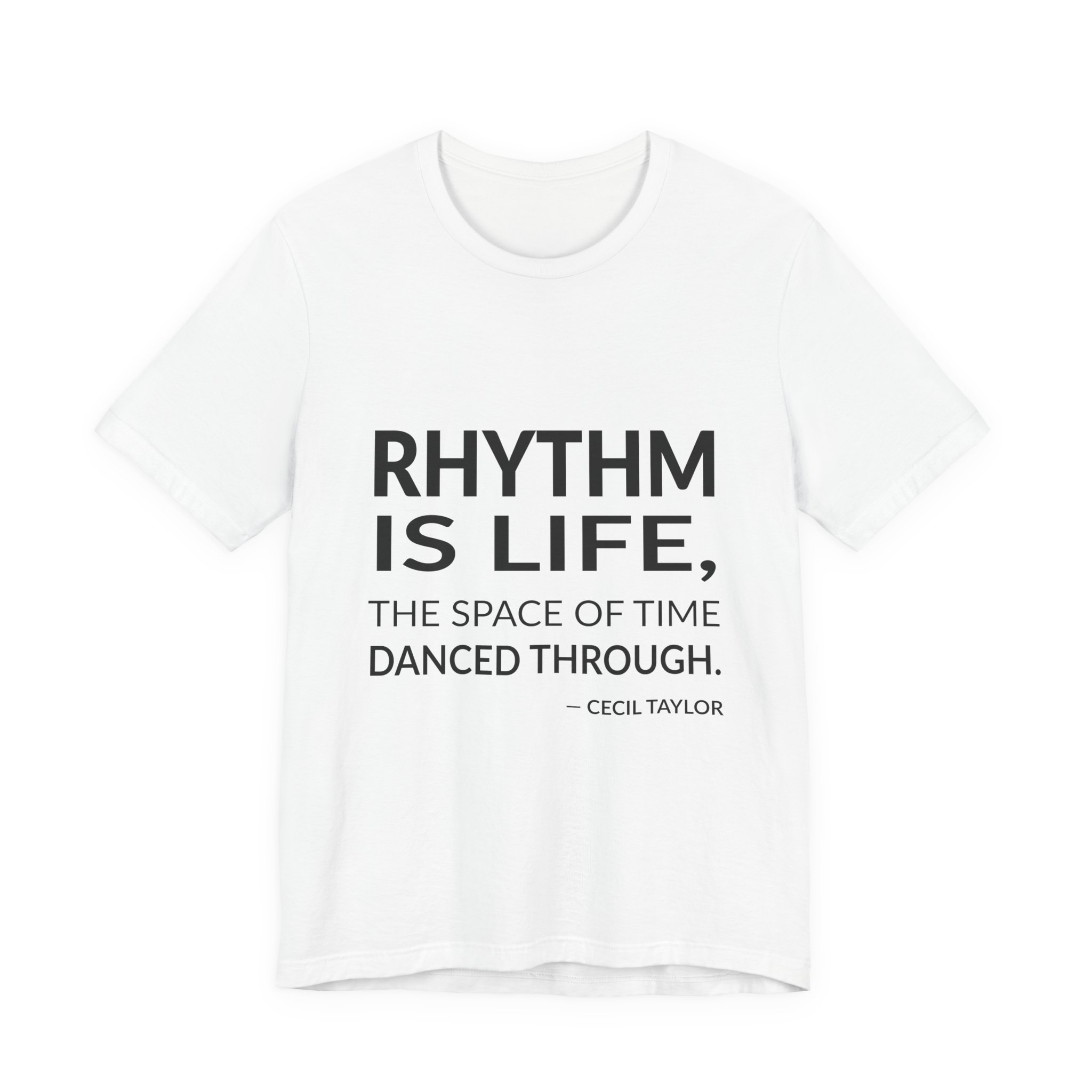 'Rhythm is Life, the Space' — Cecil Taylor Quote Tee | RQuéV Typographic Statement Tee — Classic Tee