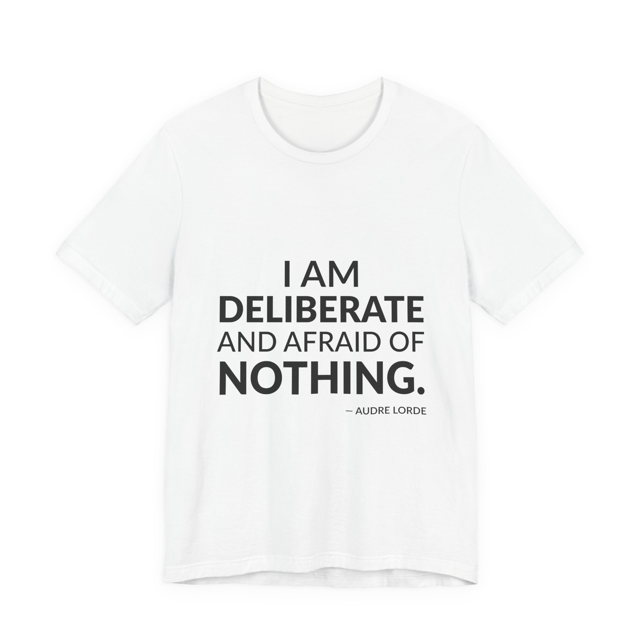 'I Am Deliberate and Afraid of Nothing' — Audre Lorde Quote Tee | RQuéV Black-on-White Statement Shirt — Classic Tee