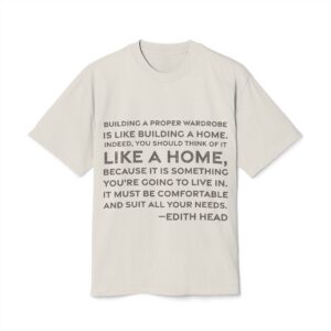 'Building a Proper Wardrobe is' — Edith Head Quote Tee | RQuéV Typographic Statement Tee — Oversized Tee