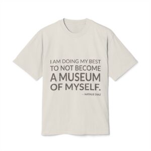 'I Am Doing My Best' — Natalie Diaz Quote Tee | Wear Words Black-on-White Statement Shirt — Oversized Tee