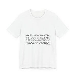 'My Fashion Mantra, If I' — Isabel Toledo Quote Tee | Wear Words Typographic Statement Tee — Classic Tee