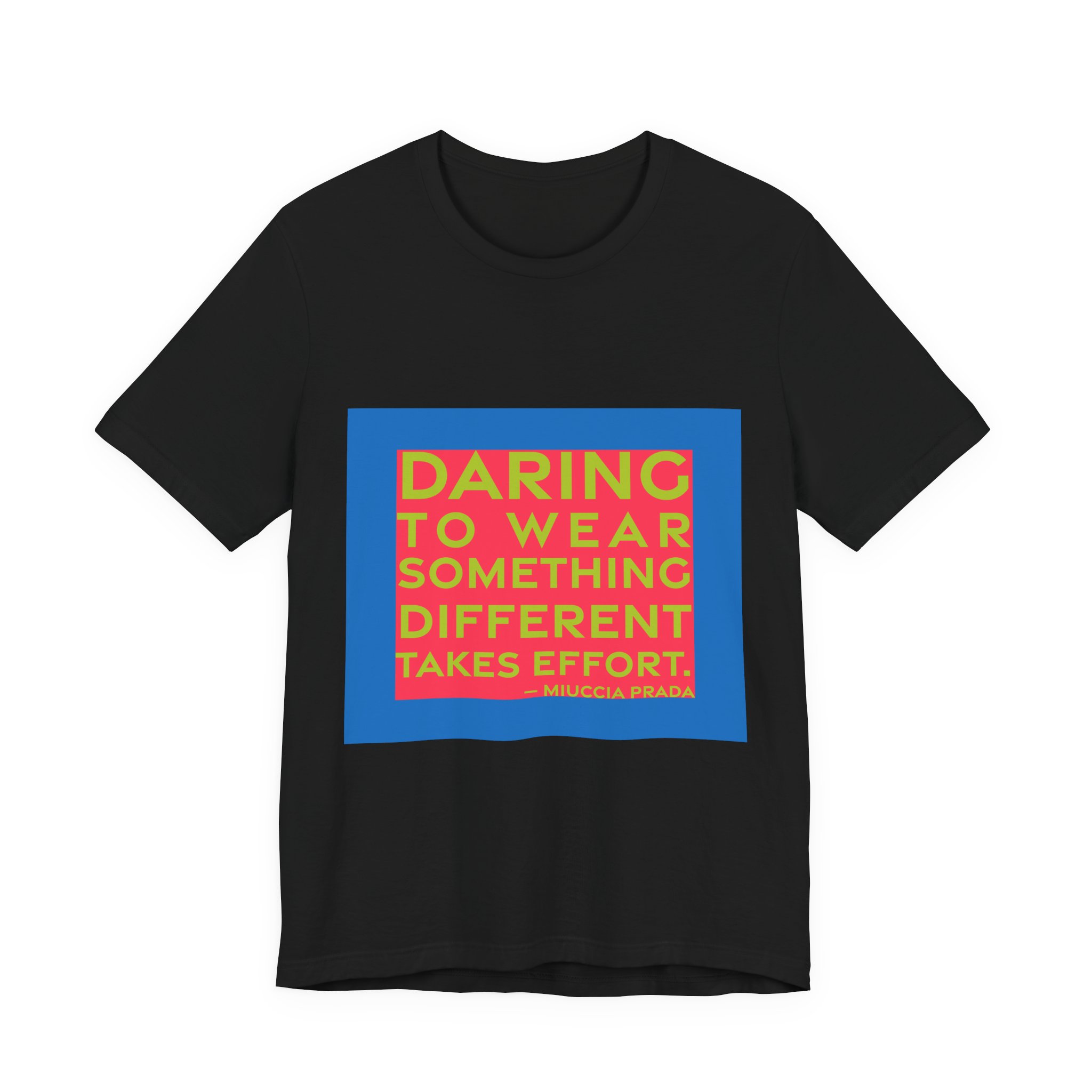 'Daring to Wear Something Different Takes Effort' — Miuccia Prada Quote Tee | RQuéV Black-on-White Statement Shirt — Classic Tee - Image 8