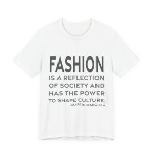 'Fashion is a Reflection of' — Martin Margiela Quote Tee | RQuéV Typographic Statement Tee — Classic Tee