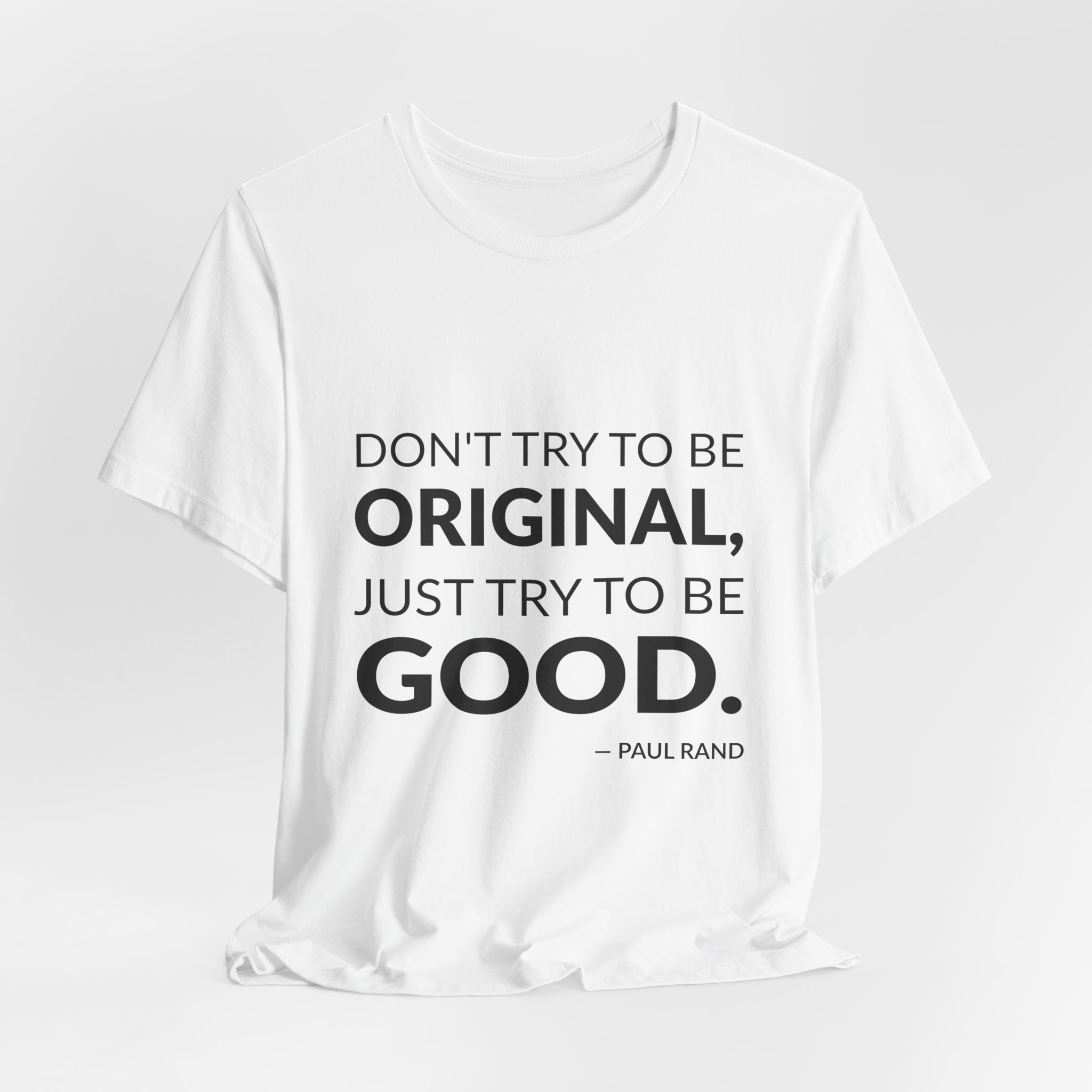 'Don't Try to Be Original,' — Paul Rand Quote Tee | RQuéV Typographic Statement Tee — Classic Tee - Image 4
