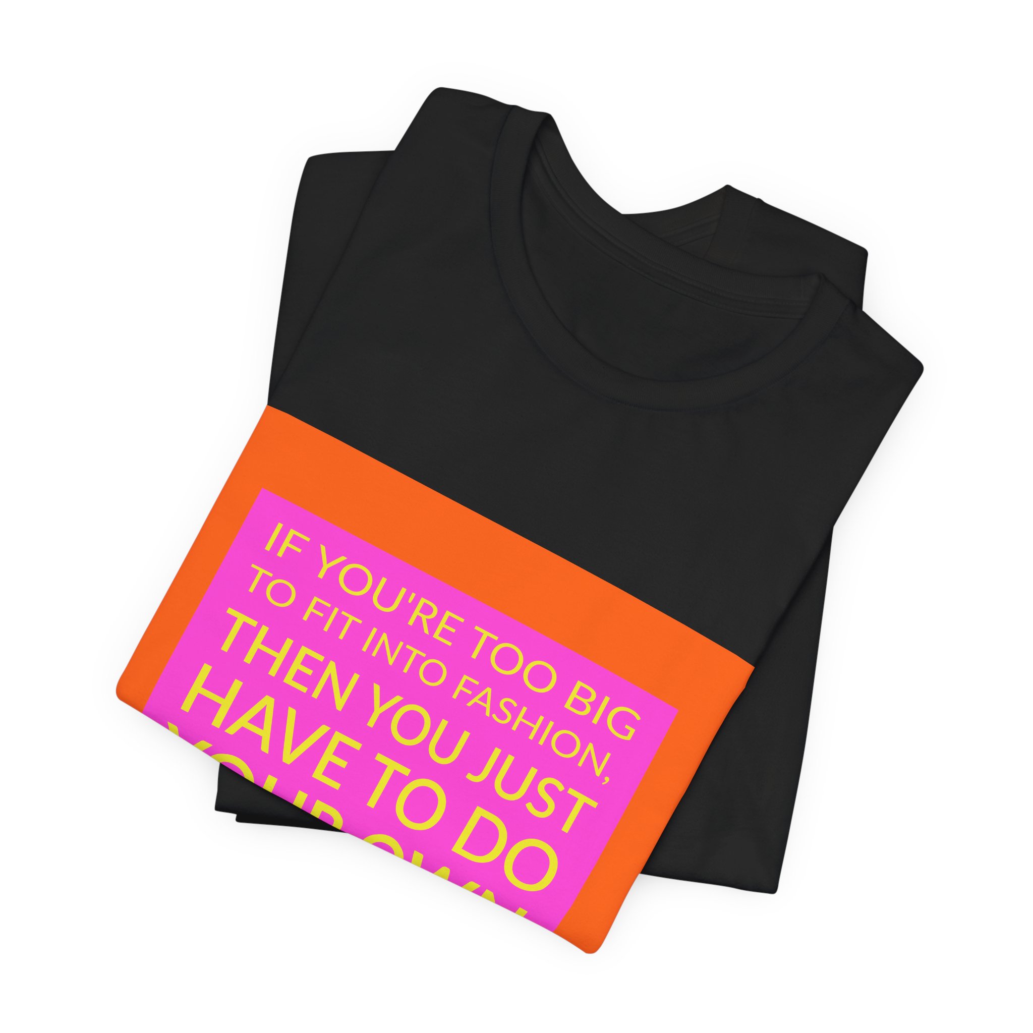 'If You're Too Big to' — Vivienne Westwood Quote Tee | Wear Words Black-on-White Literary Tee — Classic Tee - Image 7